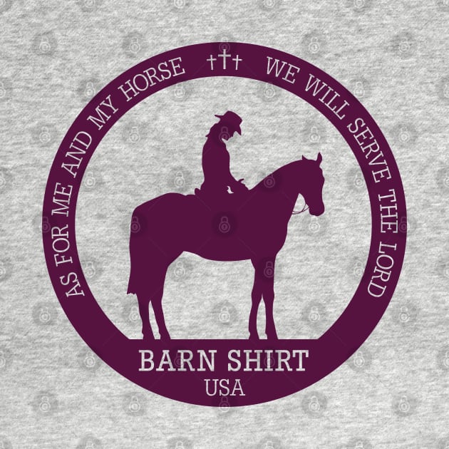 As for me and my Horse by Barn Shirt USA